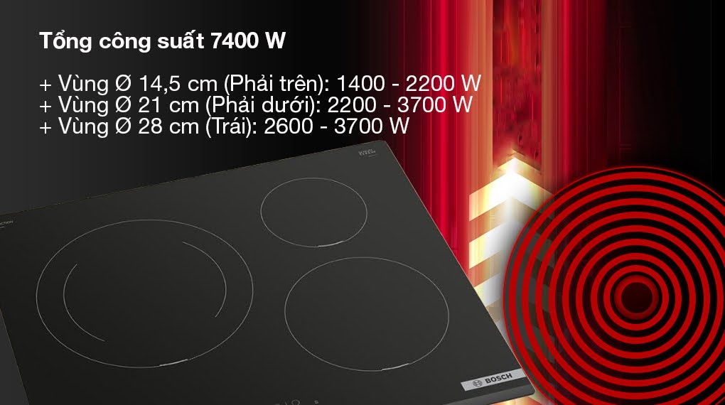 Bếp từ 3 vùng nấu Bosch PIJ631BB5E Serie 4 7400W - Công suất hoạt động bep tu 3 vung nau bosch pij631bb5e 3 Gia Dụng Đức Đà Nẵng