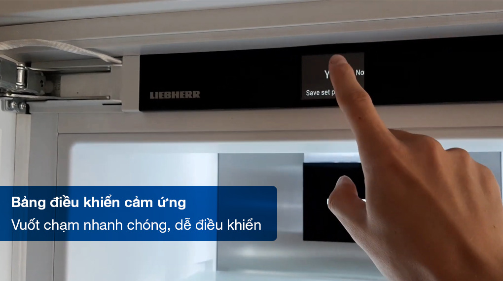 Tủ lạnh âm tủ Liebherr 296 lít IRBAd 5190 Peak BioFresh 28 Tủ lạnh âm tủ Liebherr 296 lít IRBAd 5190 Peak BioFresh - Điều khiển cảm ứng dễ thao tác