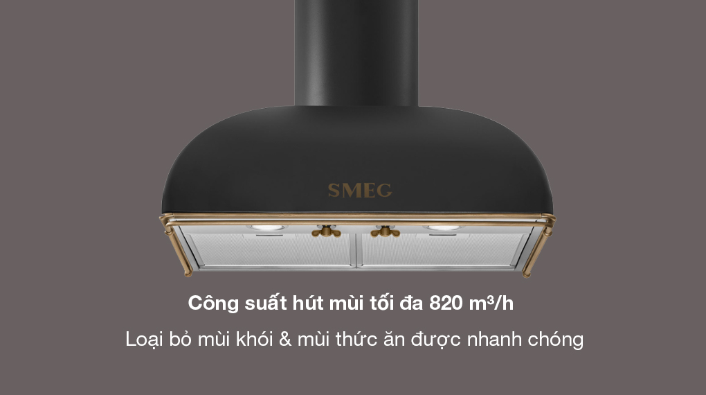 Máy hút mùi áp tường Smeg Coloniale KS59 11 Máy hút mùi áp tường Smeg Coloniale KS59 - Công suất hút mùi mạnh mẽ