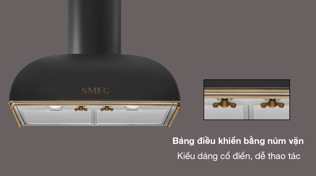 Máy hút mùi áp tường Smeg Coloniale KS59 14 Máy hút mùi áp tường Smeg Coloniale KS59 - Bảng điều khiển dễ sử dụng