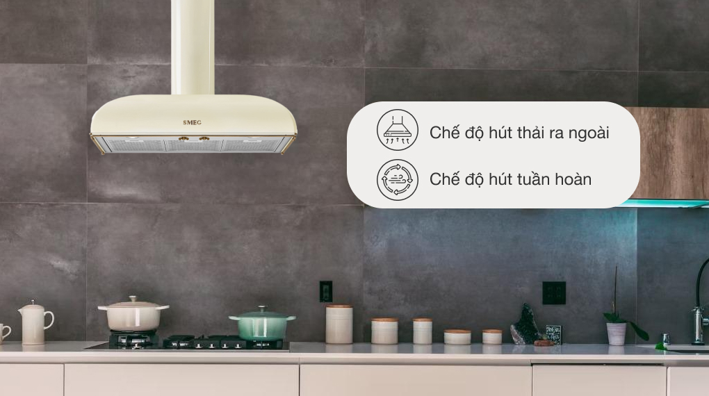 Máy hút mùi áp tường Smeg Coloniale KS89 - Các chế độ Máy hút mùi áp tường Smeg Coloniale KS89