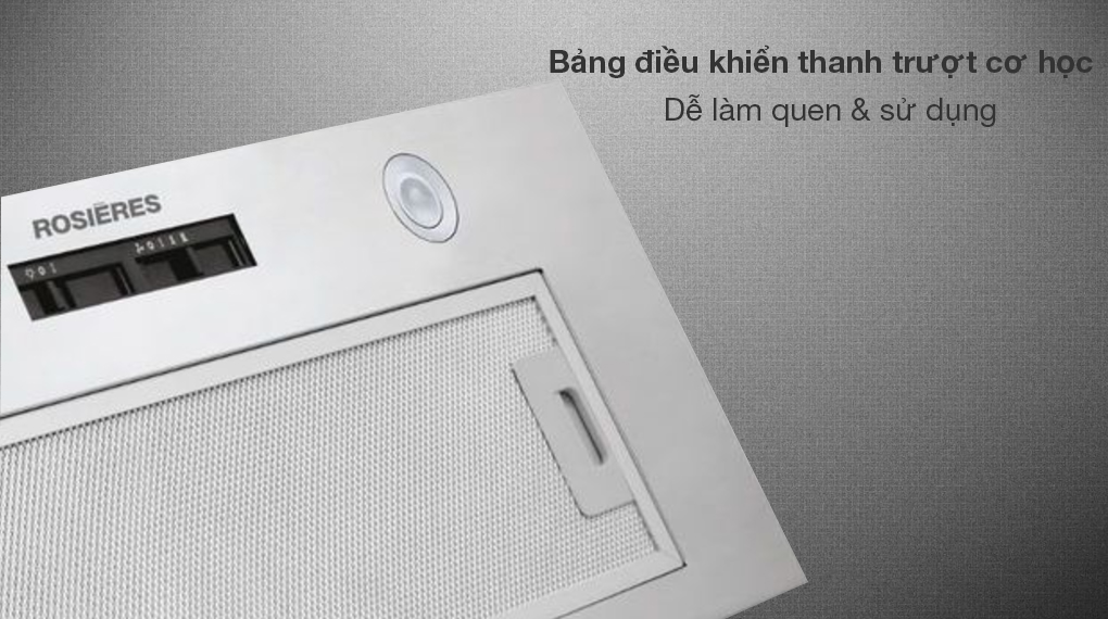 Máy hút mùi âm tủ Rosières RHG580/1IN/1 - Bảng điều khiển cơ học dễ sử dụng Máy hút mùi âm tủ Rosières RHG580/1IN/1 - Bảng điều khiển cơ học dễ sử dụng